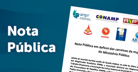 Nota Pública em defesa das carreiras da magistratura e do Ministério Público