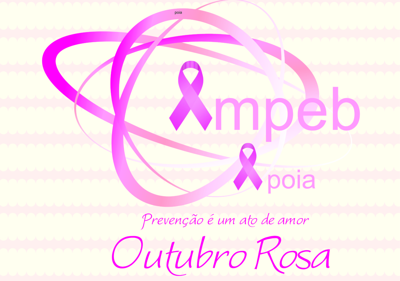 OUTUBRO ROSA – Ampeb apoia campanha contra o câncer de mama