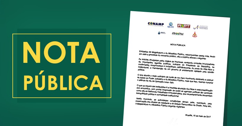 Nota Pública: Para Magistratura e MP, fatos recentes comprometem o atual governo