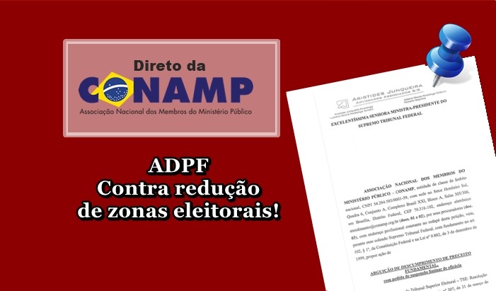 CONAMP ingressa com ADPF contra redução de zonas eleitorais