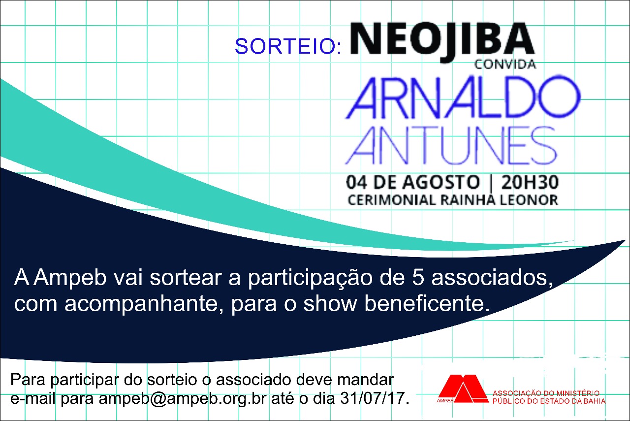 10 ANOS NEOJIBÁ – Ainda dá tempo de se inscrever para sorteio de ingressos do show beneficente de Arnaldo Antunes