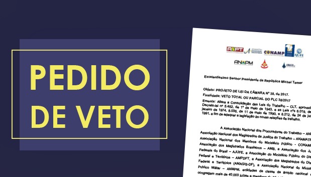 Reforma trabalhista: Entidades de classe solicitam veto ao PLC 38