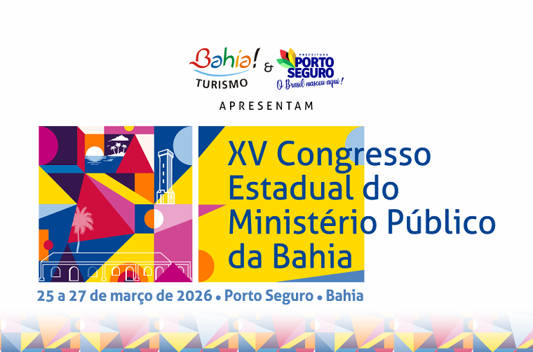 Porto Seguro recebe nova edição do Congresso Estadual do MP-BA; inscreva-se