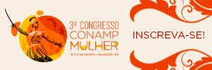3º Congresso CONAMP Mulher