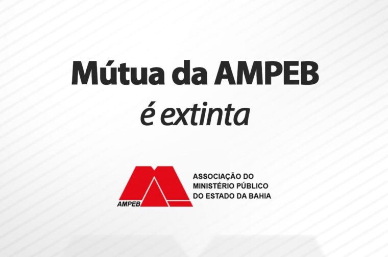 Mútua da AMPEB é oficialmente extinta